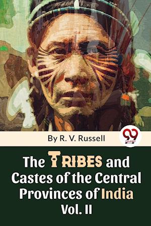 The Tribes And Castes Of The Central Provinces Of India Vol. 2