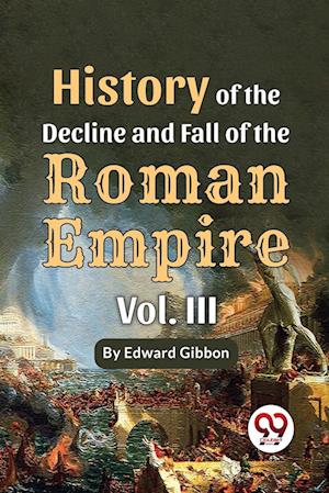 History Of The Decline And Fall Of The Roman Empire Vol-3