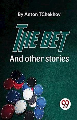 The Bet And Other Stories