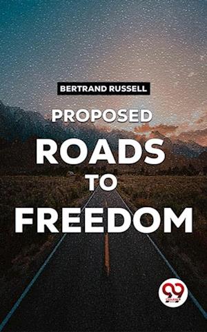 Proposed Roads To Freedom