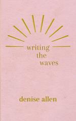 Writing the Waves 