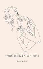 Fragments of Her 