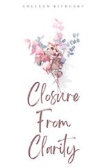 Closure From Clarity 