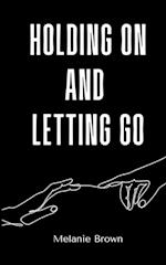 Holding On And Letting Go 