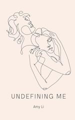 undefining me