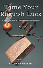 Tame Your Roguish Luck 