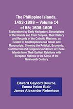 The Philippine Islands, 1493-1898 - Volume 14 of 55; 1606-1609 ;Explorations by Early Navigators, Descriptions of the Islands and Their Peoples, Their History and Records of the Catholic Missions, as Related in Contemporaneous Books and Manuscripts, Showi
