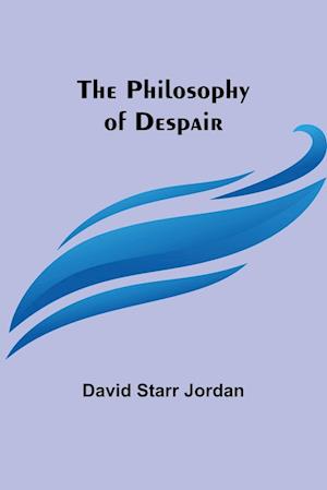 The Philosophy of Despair