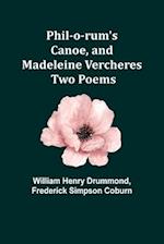 Phil-o-rum's Canoe, and Madeleine Vercheres: Two Poems 