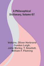 A Philosophical Dictionary, Volume 07 