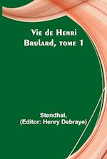 Vie de Henri Brulard, tome 1 