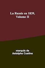 La Russie en 1839, Volume II 