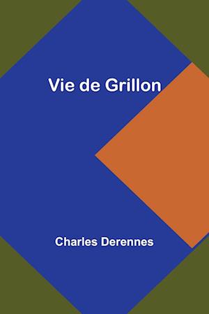 Vie de Grillon