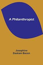 A Philanthropist 