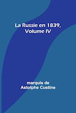 La Russie en 1839, Volume IV 