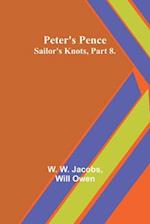 Peter's Pence ;Sailor's Knots, Part 8. 