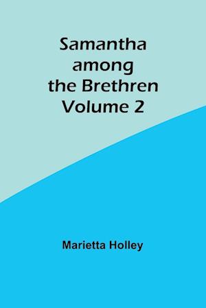 Samantha among the Brethren  Volume 2