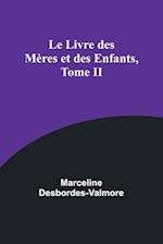 Le Livre des Mères et des Enfants, Tome II 