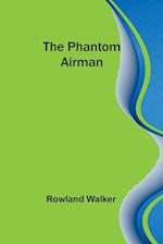 The Phantom Airman 