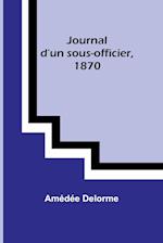 Journal d'un sous-officier, 1870 