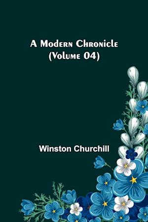 A Modern Chronicle (Volume 04)