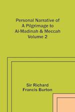 Personal Narrative of a Pilgrimage to Al-Madinah & Meccah - Volume 2 