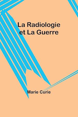 La Radiologie et La Guerre