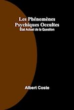 Les Phénomènes Psychiques Occultes