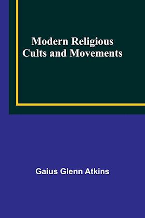 Modern Religious Cults and Movements