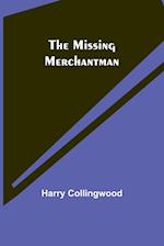 The Missing Merchantman 