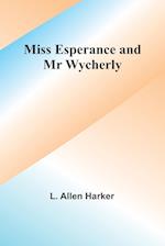 Miss Esperance and Mr Wycherly 