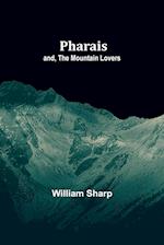 Pharais; and, The Mountain Lovers 