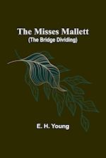 The Misses Mallett (The Bridge Dividing) 