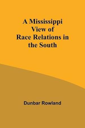 A Mississippi View of Race Relations in the South