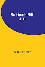 Saltbush Bill, J. P. 