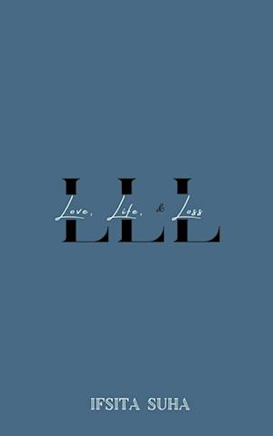 LLL (Love, Life, and Loss)