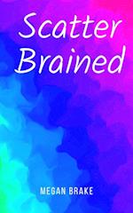 Scatter Brained 