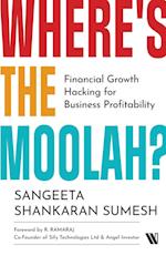 Where's the Moolah? Financial Growth Hacking for Business Profitability 