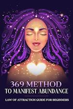 369 Method to Manifest Abundance Law of Attraction Guide for Beginners