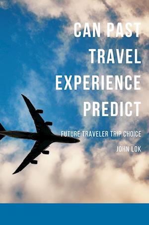 Can Past Travel Experience Predict