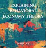 Explaining Behavioral Economy Theory 