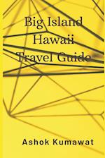 Big Island Hawaii Travel Guide 