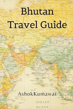 Bhutan Travel Guide