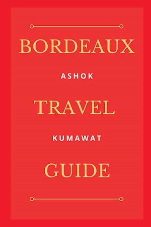 Bordeaux Travel Guide