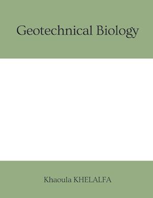 Geotechnical Biology