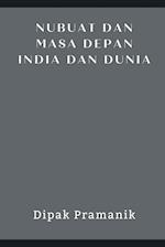 PROPHECY AND THE FUTURE OF INDIA AND THE WORLD (NUBUAT DAN MASA DEPAN INDIA DAN DUNIA)