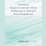 Culture Improvement How Influence Social Development 