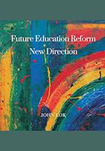 Future Education Reform New Direction 