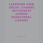 Learning How Social Change Influences Human Behavioral Change 