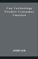 Can Technology Predict Consumer Emotion 